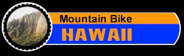 Hawaii's #1 On-Line Mountain Biking Resource